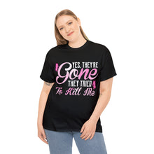 Load image into Gallery viewer, Yes They're GONE BCA-22 Cotton Tee