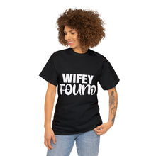 Load image into Gallery viewer, WIFEY FOUND E2 Cotton Tee