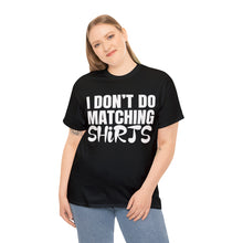 Load image into Gallery viewer, I DON'T DO D1 Cotton Tee