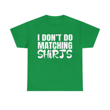 Load image into Gallery viewer, I DON'T DO D1 Cotton Tee