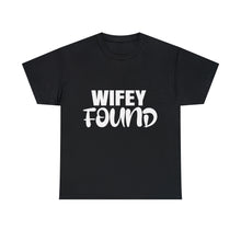 Load image into Gallery viewer, WIFEY FOUND E2 Cotton Tee