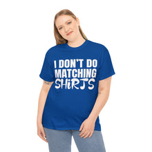 Load image into Gallery viewer, I DON'T DO D1 Cotton Tee