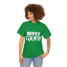 Load image into Gallery viewer, WIFEY FOUND E2 Cotton Tee