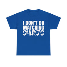 Load image into Gallery viewer, I DON'T DO D1 Cotton Tee