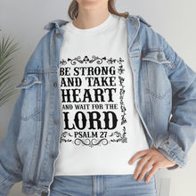 Load image into Gallery viewer, Be Strong Cotton Tee