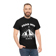 Load image into Gallery viewer, Fear Not Cotton Tee