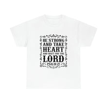 Load image into Gallery viewer, Be Strong Cotton Tee