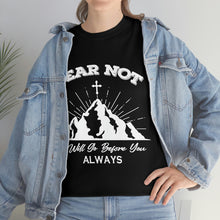 Load image into Gallery viewer, Fear Not Cotton Tee