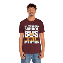 Load image into Gallery viewer, Retired Bus Driver Unisex Tee