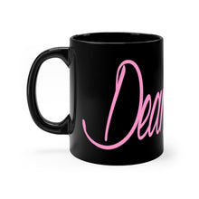 Load image into Gallery viewer, Dear Mama Black mug 11oz