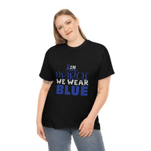 Load image into Gallery viewer, In MARCH We Wear Blue Cotton Tee