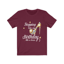 Load image into Gallery viewer, Steppin Into My Bday Short Sleeve Tee