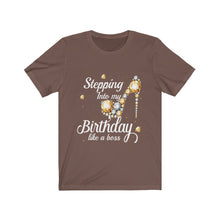 Load image into Gallery viewer, Steppin Into My Bday Short Sleeve Tee