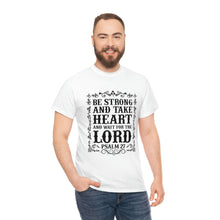 Load image into Gallery viewer, Be Strong Cotton Tee