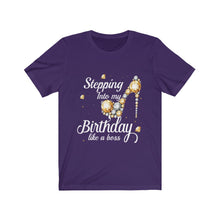 Load image into Gallery viewer, Steppin Into My Bday Short Sleeve Tee
