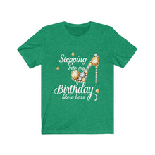 Load image into Gallery viewer, Steppin Into My Bday Short Sleeve Tee