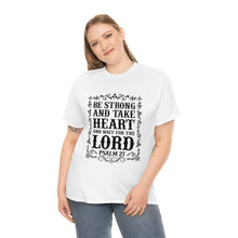 Load image into Gallery viewer, Be Strong Cotton Tee