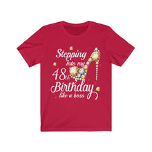 Load image into Gallery viewer, 48th Steppin Into My Bday Short Sleeve Tee