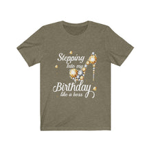 Load image into Gallery viewer, Steppin Into My Bday Short Sleeve Tee
