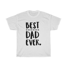 Load image into Gallery viewer, Best Dad Cotton Tee