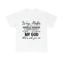 Load image into Gallery viewer, Way Maker Cotton Tee