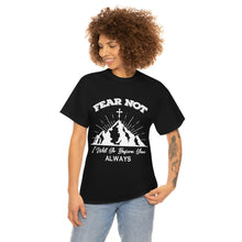 Load image into Gallery viewer, Fear Not Cotton Tee