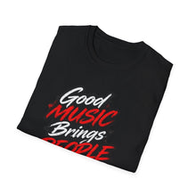 Load image into Gallery viewer, Good Music Brings People Together T-Shirt — DJ Hut 850 Graphic Tee
