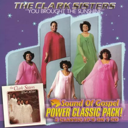 The Clark Sisters - You Brought The Sunshine/Unworthy