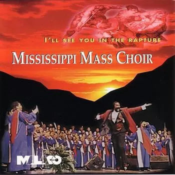 Mississippi Mass Choir - I'll See You In The Rapture