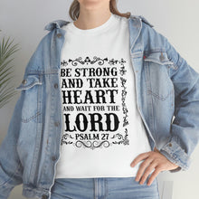 Load image into Gallery viewer, Be Strong Cotton Tee
