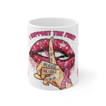 Load image into Gallery viewer, I SUPPORT THE FIGHT Ceramic Mug 11oz

